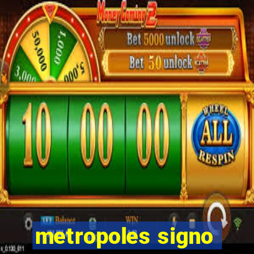 metropoles signo